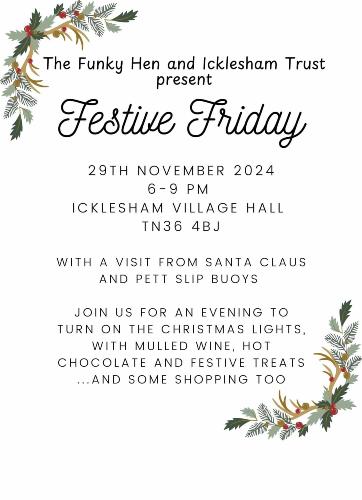 Festive Friday The Icklesham Trust and the Funky Hen present an evening of festive cheer! Singing from the school choir and Pett slip bouys. 